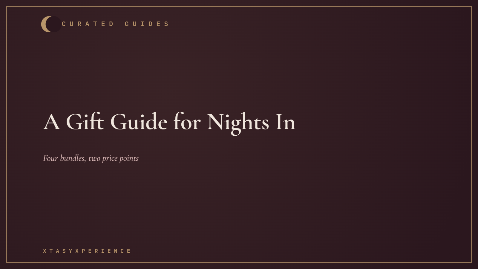 A Gift Guide for Nights In: Four Bundles at Two Price Points