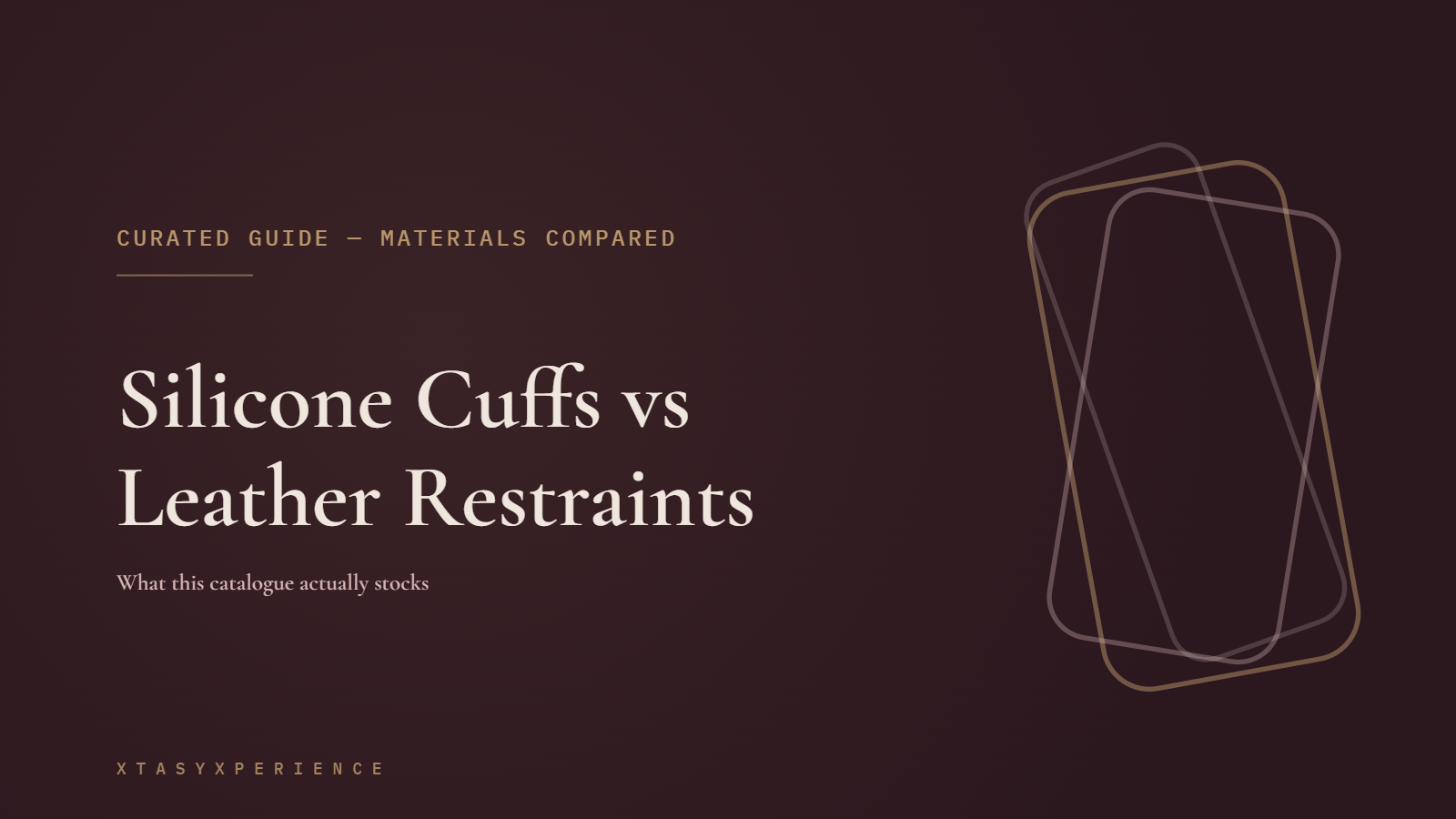 Silicone Cuffs vs Leather Restraints — cover image
